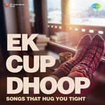 Ek Cup Dhoop - Amanat Ali Song Download